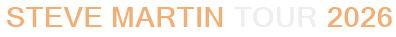 Steve Martin Tour 2026